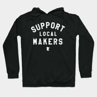 Support Local Makers Hoodie